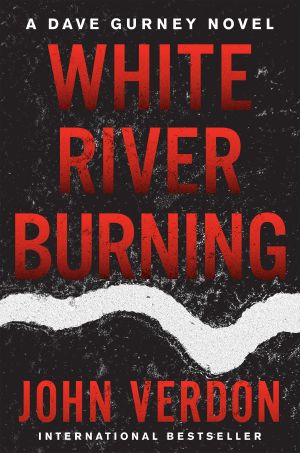 [Dave Gurney 06] • White River Burning